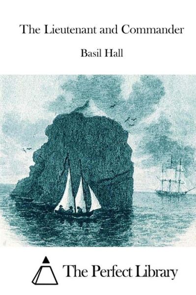 Cover for Basil Hall · The Lieutenant and Commander (Paperback Book) (2015)