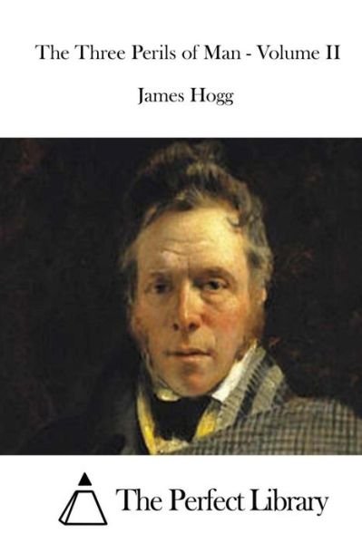 Cover for James Hogg · The Three Perils of Man - Volume II (Paperback Bog) (2015)
