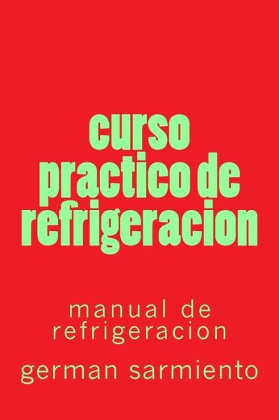 Cover for German Sarmiento · Curso Practico De Refrigeracion (Taschenbuch) (2015)