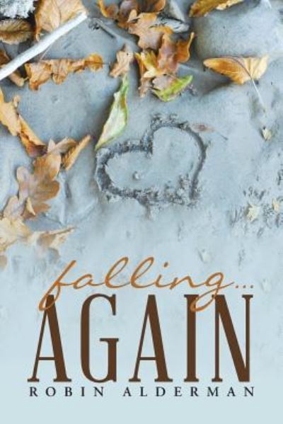 Cover for Robin Alderman · Falling ... Again (Paperback Book) (2015)