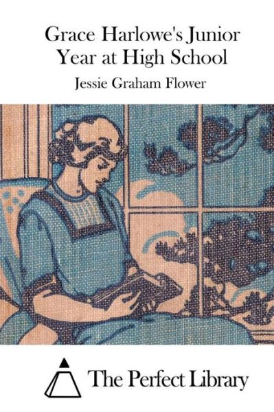 Cover for Jessie Graham Flower · Grace Harlowe's Junior Year at High School (Paperback Book) (2015)