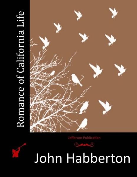 Cover for John Habberton · Romance of California Life (Paperback Book) (2015)