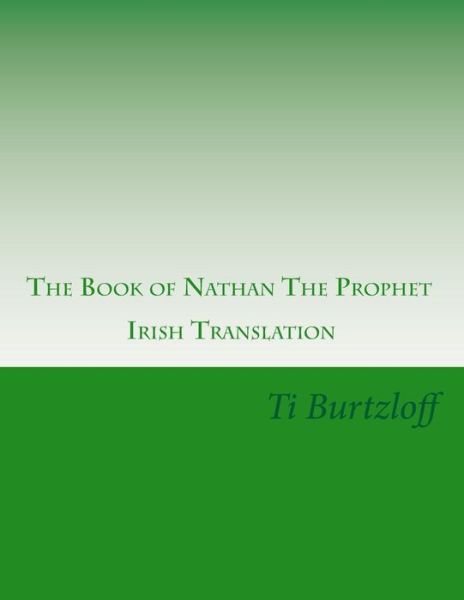 Cover for Ti Burtzloff · The Book of Nathan the Prophet: Irish Translation (Paperback Bog) (2015)