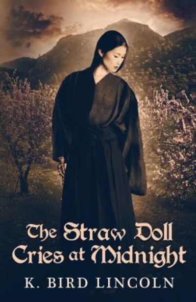 Cover for K Bird Lincoln · The Straw Doll Cries at Midnight (Paperback Book) (2017)