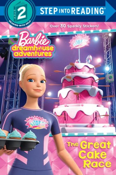 Cover for Random House · The Great Cake Race (Barbie Dreamhouse Adventures) (Paperback Book) (2018)