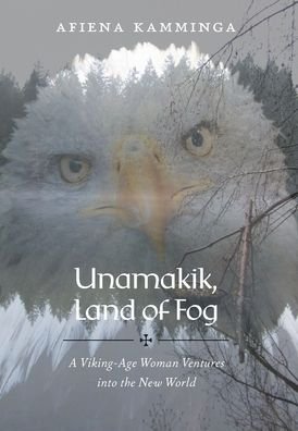 Cover for Afiena Kamminga · Unamakik, Land of Fog (Innbunden bok) (2020)