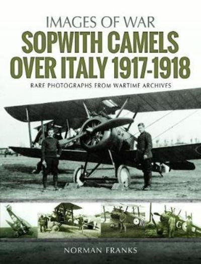 Cover for Norman Franks · Sopwith Camels Over Italy, 1917-1918 (Paperback Bog) (2018)