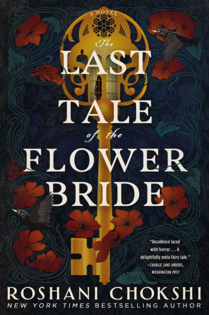 Cover for Roshani Chokshi · The Last Tale of the Flower Bride: the haunting, atmospheric gothic page-turner (Paperback Book) (2024)