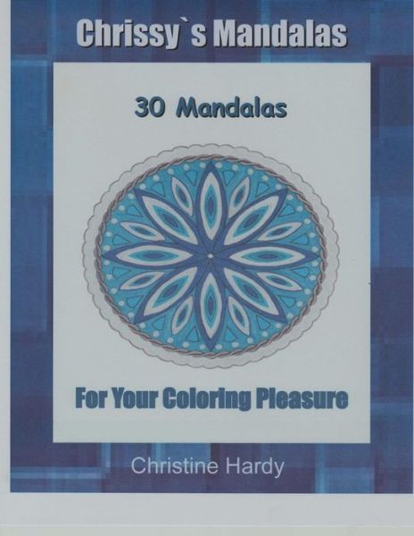 Cover for Christine Hardy · Chrissy's Mandalas (Paperback Book) (2016)