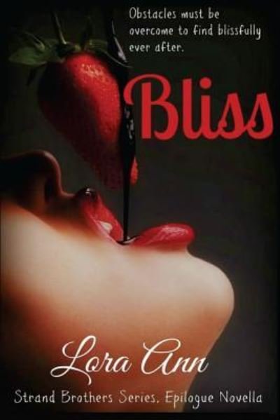 Cover for Lora Ann · Bliss (Strand Brothers Series, Book 4, Epilogue Novella) (Taschenbuch) (2015)