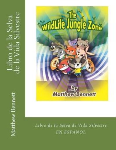 Cover for Matthew Bennett · Libro de la Selva de la Vida Silvestre (Paperback Book) (2016)