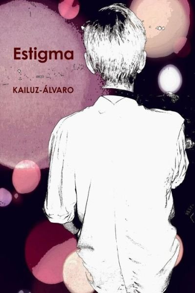 Cover for Garcia Galan Garcia Maurino Alvaro · Estigma (Taschenbuch) (2016)