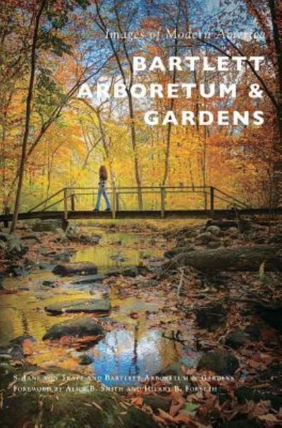 Cover for S Jane von Trapp · Bartlett Arboretum &amp; Gardens (Hardcover Book) (2017)