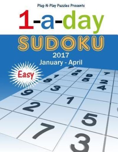 Cover for Plug-N-Play Puzzles · 1-a-day Sudoku January - April Easy (Paperback Book) (2016)