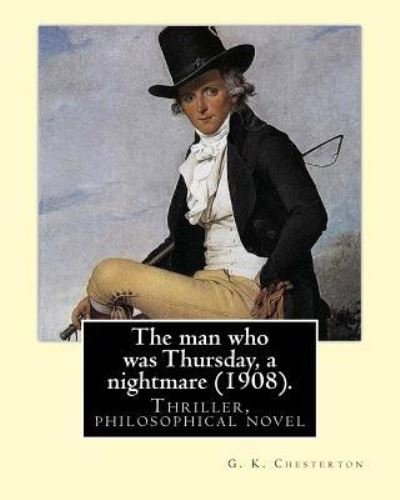 Cover for G K Chesterton · The man who was Thursday, a nightmare (1908) . By (Paperback Book) (2017)