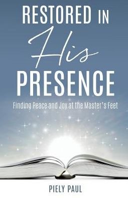 Cover for Piely Paul · Restored in His Presence (Paperback Book) (2017)
