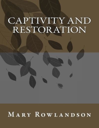 Cover for Mary Rowlandson · Captivity and Restoration (Paperback Book) (2017)