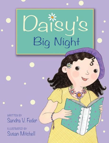 Cover for Sandra V. Feder · Daisy's Big Night (Hardcover Book)