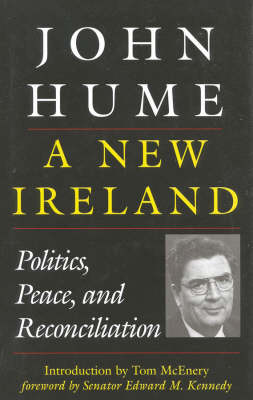 Cover for John Hume · A New Ireland: Politics, Peace, and Reconciliation (Hardcover Book) (1996)