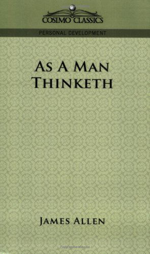 Cover for Allen, James (La Trobe University Victoria) · As a Man Thinketh (Taschenbuch) (2005)