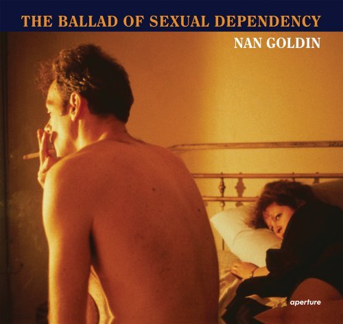 Cover for Nan Goldin · Nan Goldin: The Ballad of Sexual Dependency (Hardcover bog) [Reissue edition] (2012)