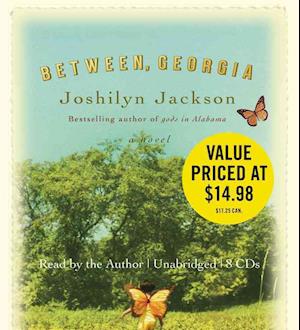 Cover for Joshilyn Jackson · Between, Georgia (Audiobook (CD)) (2008)