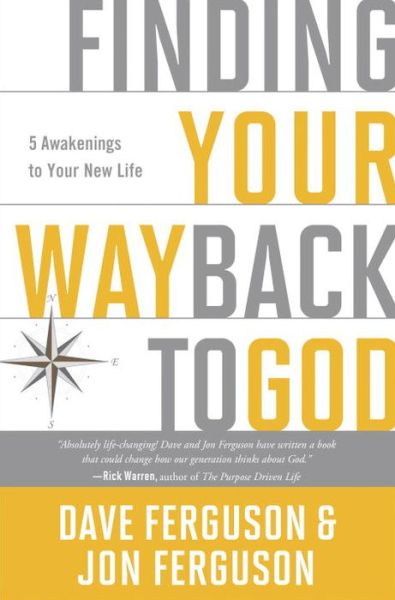 Cover for Dave Ferguson · Finding your Way Back to God: Five Awakenings to your New Life (Hardcover Book) (2015)