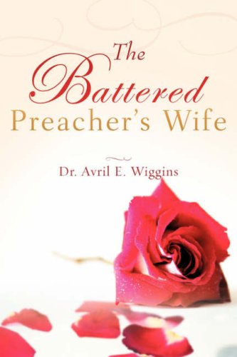 Cover for Avril E. Wiggins · The Battered Preacher's Wife (Paperback Book) (2007)