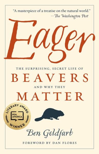 Cover for Ben Goldfarb · Eager: The Surprising, Secret Life of Beavers and Why They Matter (Taschenbuch) (2019)