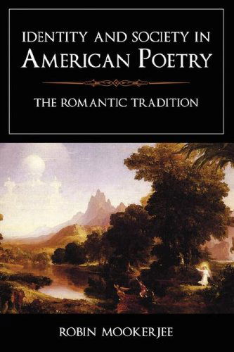 Cover for Robin Mookerjee · Identity and Society in American Poetry: the Romantic Tradition (Gebundenes Buch) (2008)