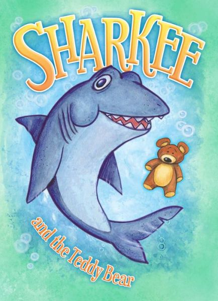 Cover for Ripley's Believe It Or Not! · Sharkee &amp; the Teddy Bear (Hardcover Book) (2018)