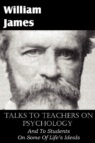 Talks to Teachers on Psychology, and to Students on Some of Life's Ideals - William James - Bøger - Bottom of the Hill Publishing - 9781612035086 - 1. april 2012