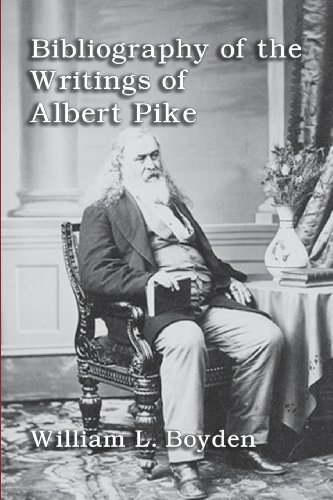 Cover for William L. Boyden · Bibliography of the Writings of Albert Pike (Taschenbuch) (2013)