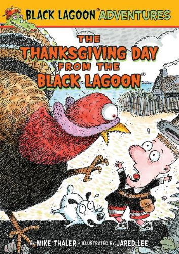 Cover for Mike Thaler · The Thanksgiving Day from the Black Lagoon (Black Lagoon Adventures (Pb)) (Hardcover Book) (2014)