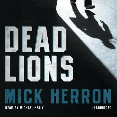 Dead Lions - Mick Herron - Music - Blackstone Publishing - 9781624605086 - May 7, 2013
