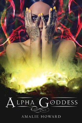 Cover for Amalie Howard · Alpha Goddess (Hardcover Book) (2014)