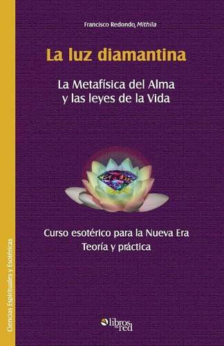 Cover for Mithila · La Luz Diamantina (Paperback Book) [Spanish edition] (2013)
