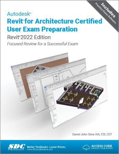 Cover for Daniel John Stine · Autodesk Revit for Architecture Certified User Exam Preparation (Revit 2022 Edition): Focused Review for a Successful Exam (Paperback Book) [Revit 2022, 1 edition] (2021)