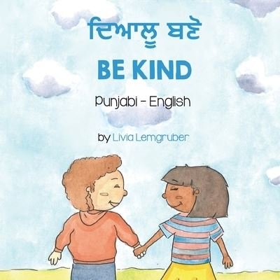 Cover for Livia Lemgruber · Be Kind (Punjabi-English) (Book) (2022)