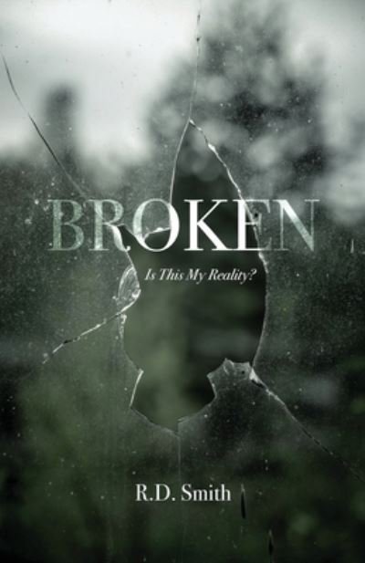 Cover for R D Smith · Broken (Pocketbok) (2021)