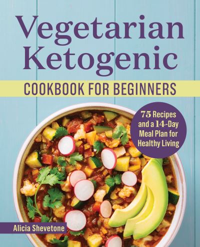 Cover for Alicia Shevetone · Vegetarian Ketogenic Cookbook for Beginners (Paperback Book) (2021)