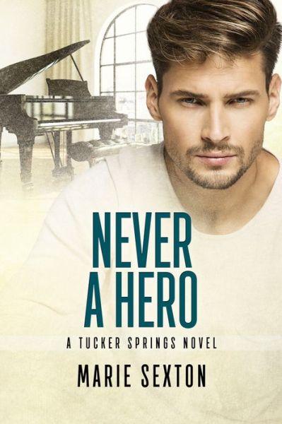 Cover for Marie Sexton · Never a Hero (Paperback Book) (2019)