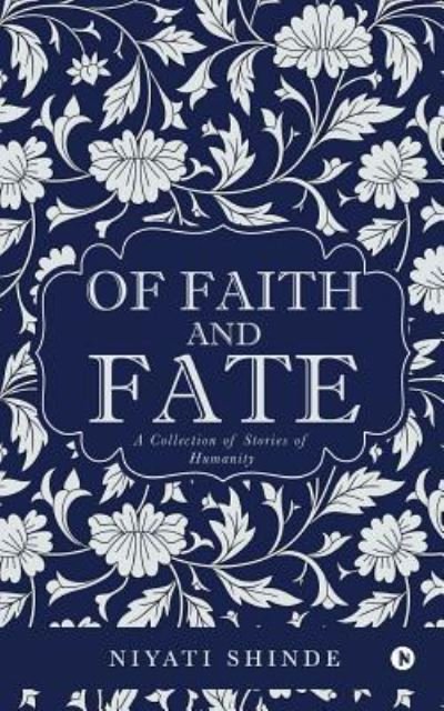 Cover for Niyati Shinde · Of Faith and Fate (Taschenbuch) (2018)