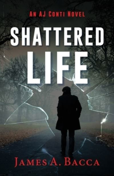 Cover for James A. Bacca · Shattered Life (Book) (2019)
