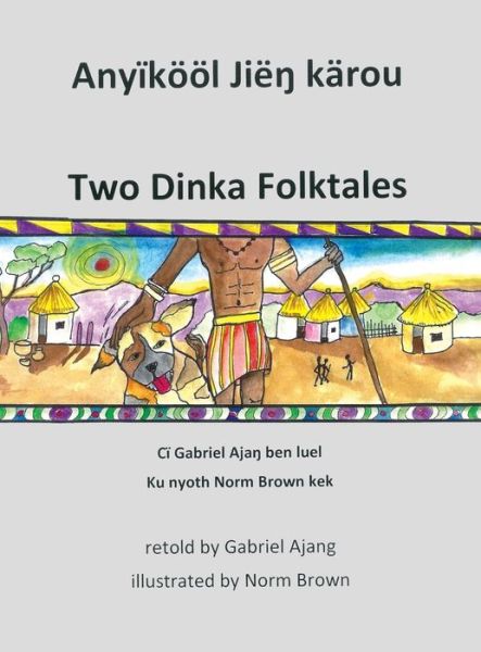 Cover for Renee Christman · Two Dinka Folktales (Hardcover Book) (2018)