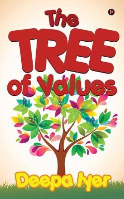 Cover for Deepa Iyer · The Tree of Values (Pocketbok) (2018)