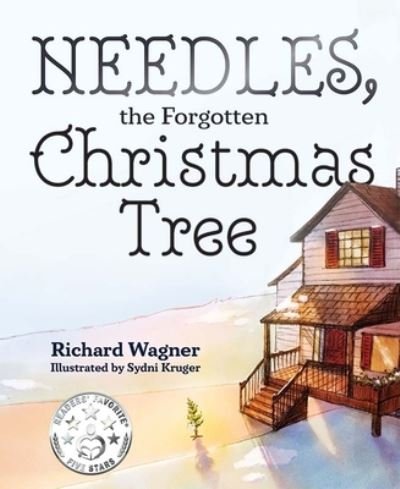 Needles, the Forgotten Christmas Tree - Richard Wagner - Livros - Mascot Books, Incorporated - 9781645437086 - 7 de março de 2023
