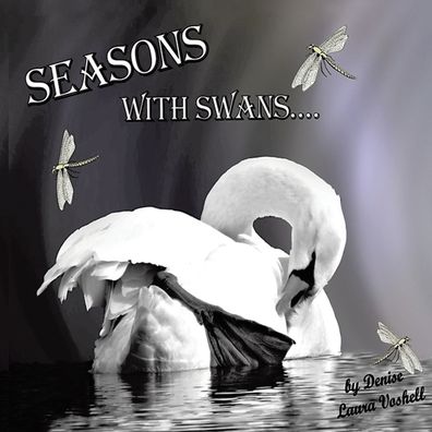 Cover for Denise Laura Voshell · Seasons with Swans (Paperback Book) (2020)