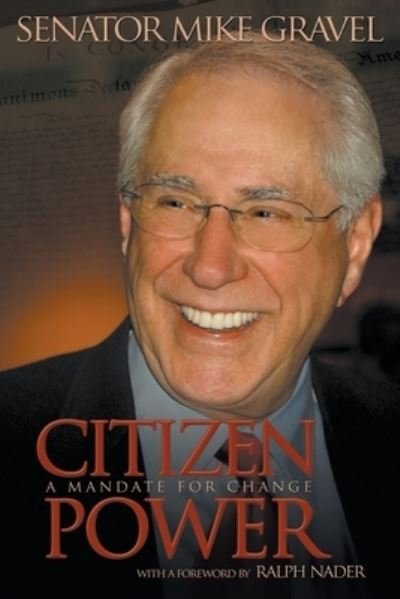 Cover for Mike Gravel · Citizen Power: A Mandate for Change (Paperback Book) (2020)