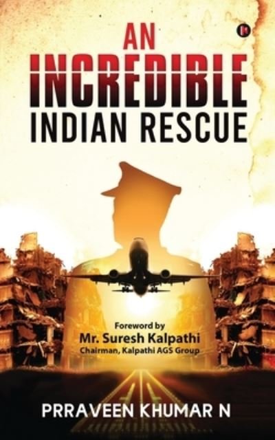 Cover for Prraveen Khumar N · Incredible Indian Rescue (Book) (2020)